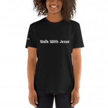Walk With Jesus Short-Sleeve with scripture Unisex T-Shirt
